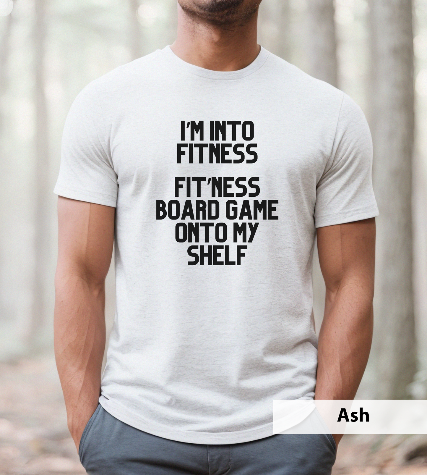 I'm Into Fitness, Fit'ness Board Game Onto My Shelf_ Adult Unisex T-Shirt