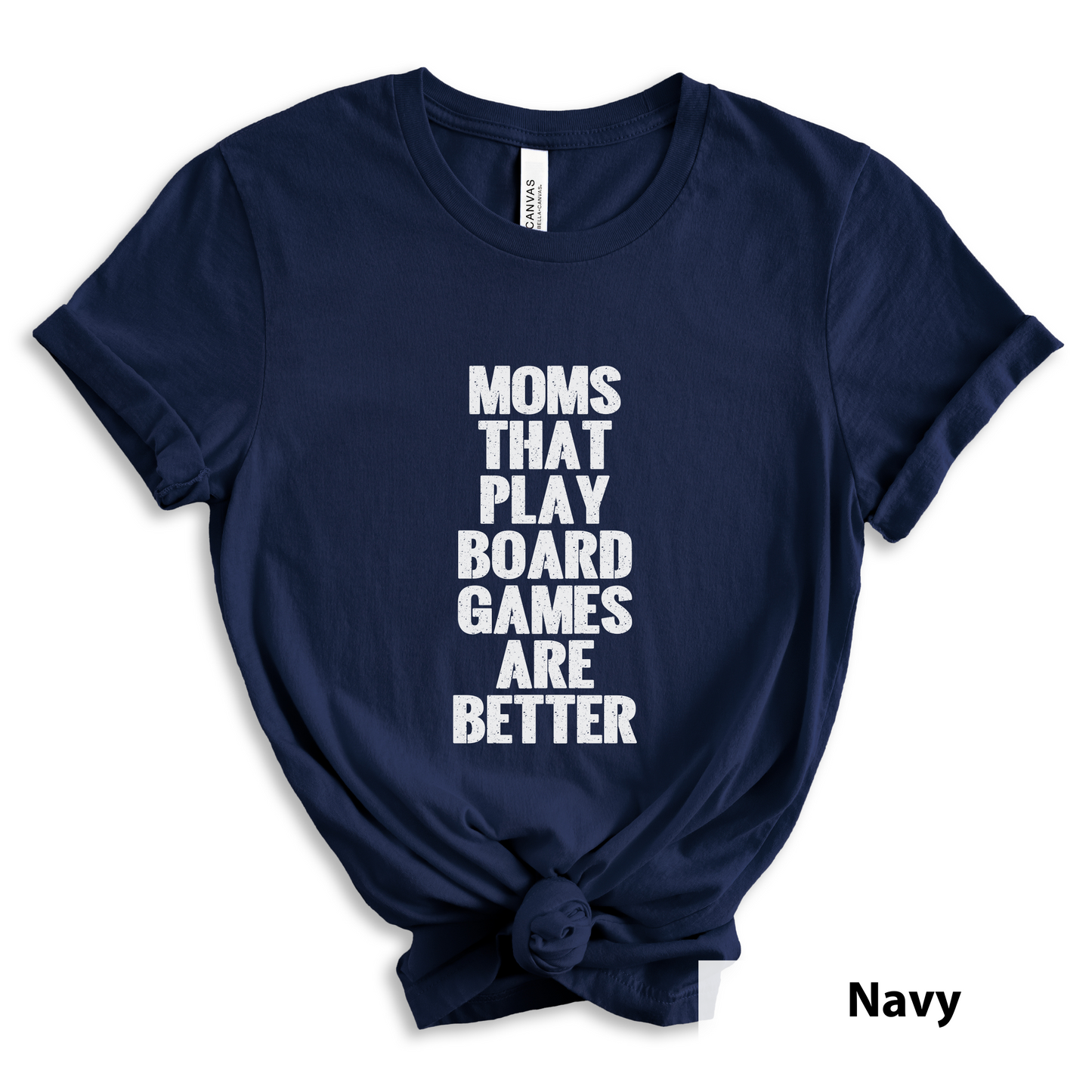 Moms That Play Board Games Are Better_ Adult Unisex T-Shirt