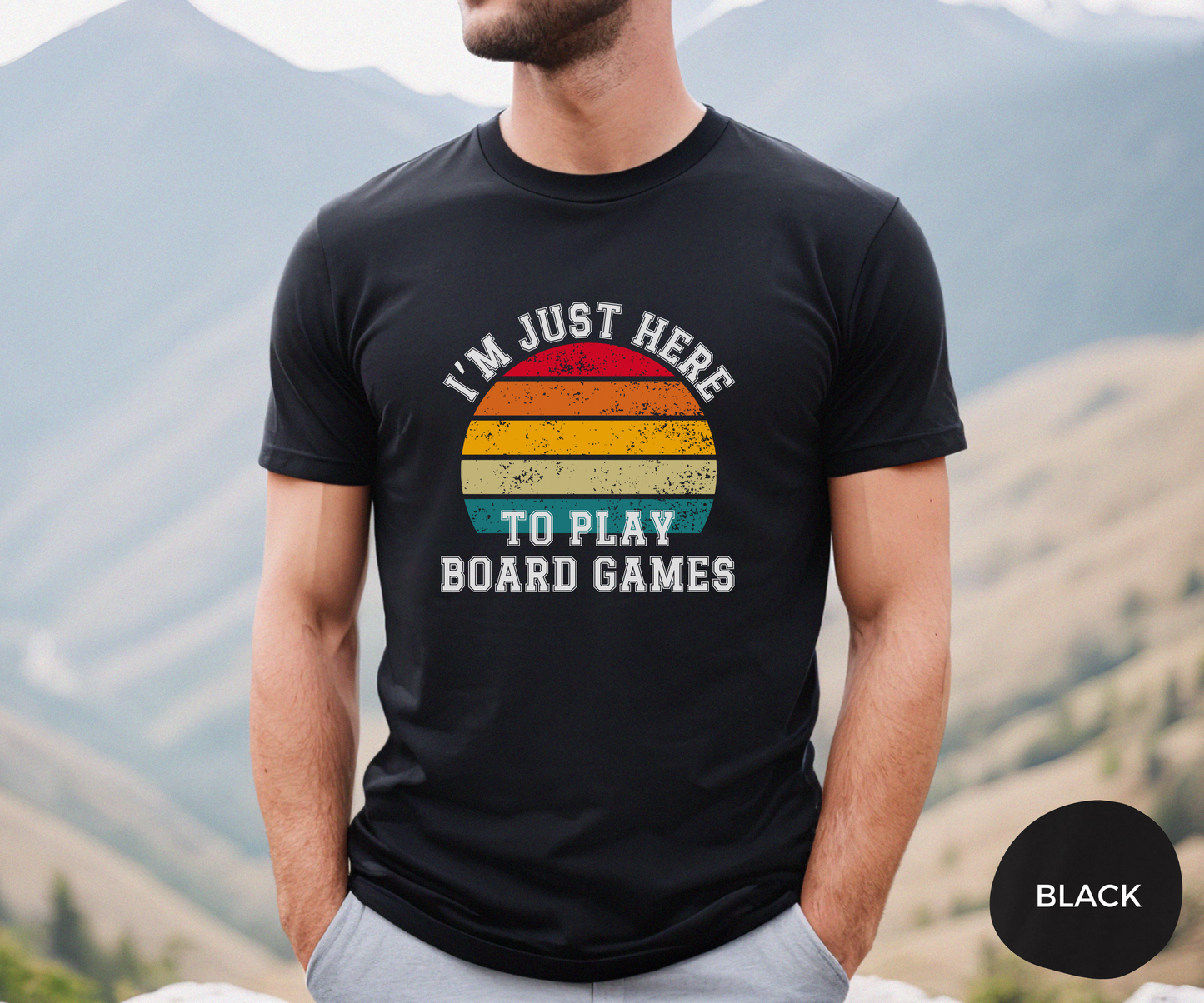 I'm Just Here To Play Board Games _ Adult Unisex T-Shirt