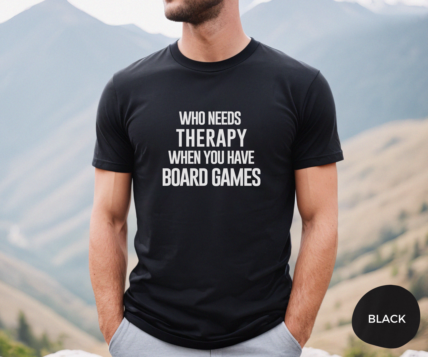 Who Needs Therapy When You Have Board Games _ Adult Unisex T-Shirt