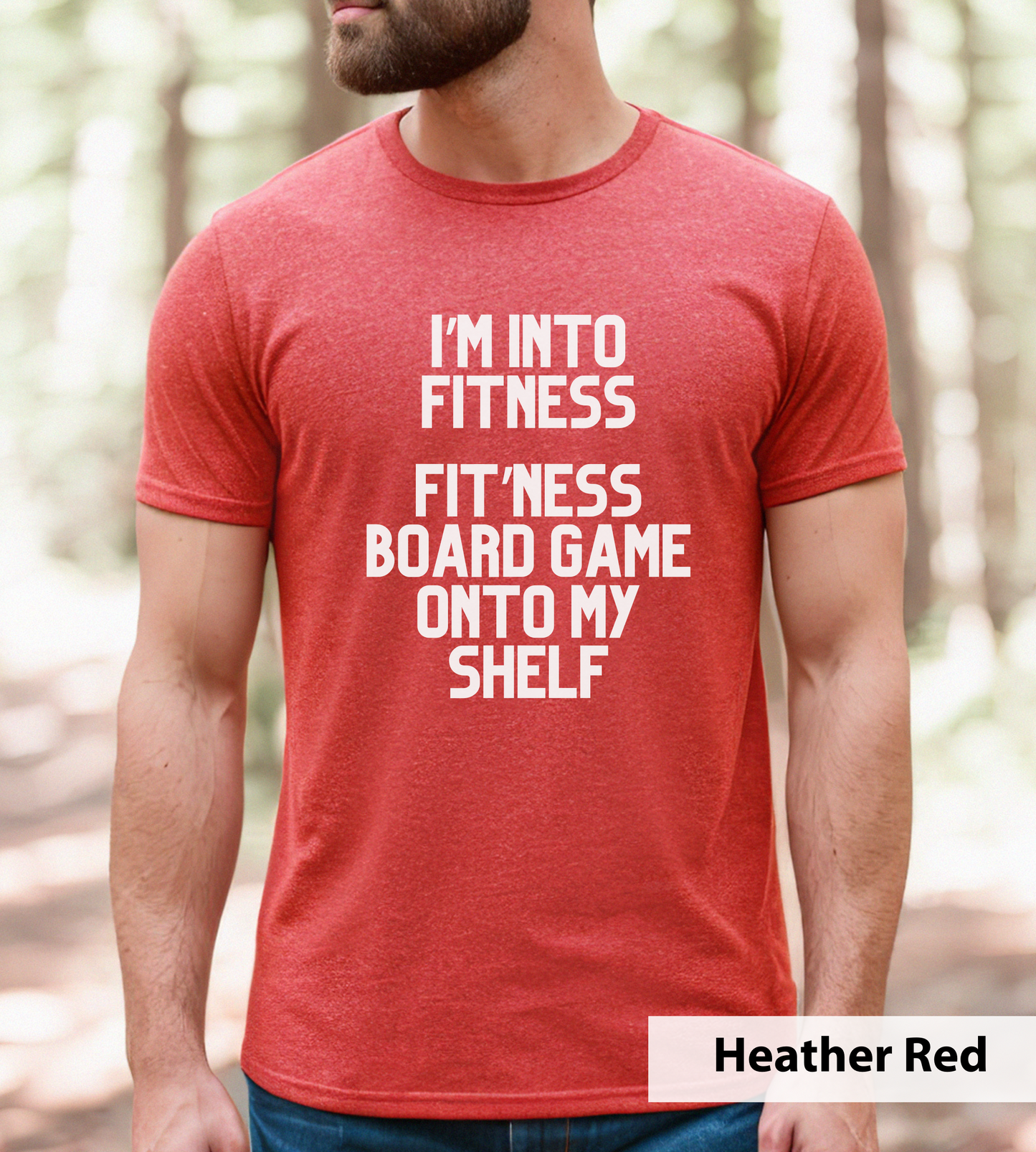 I'm Into Fitness, Fit'ness Board Game Onto My Shelf_ Adult Unisex T-Shirt