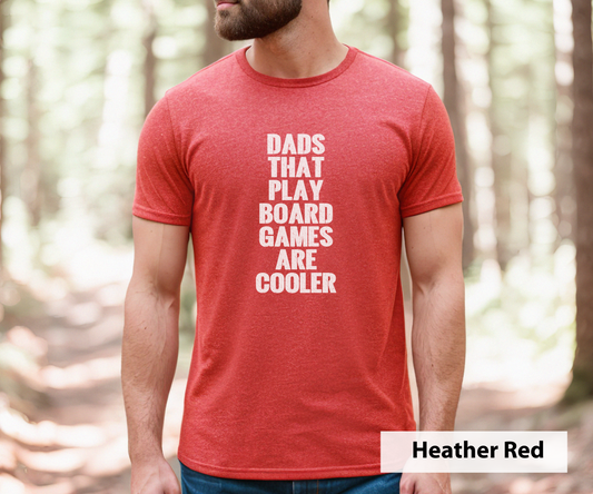 Dads That Play Board Games Are Cooler_ Adult Unisex T-Shirt