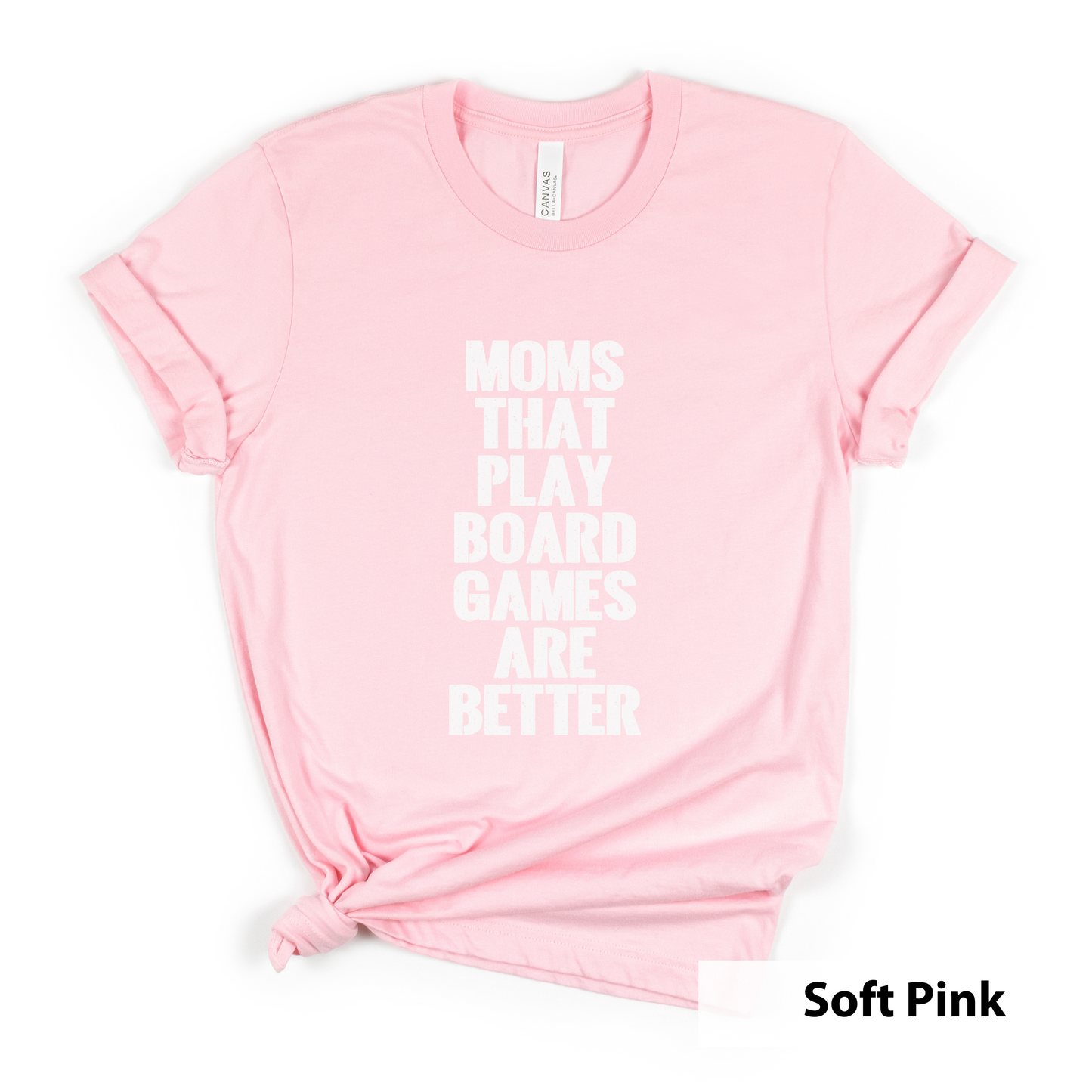 Moms That Play Board Games Are Better_ Adult Unisex T-Shirt