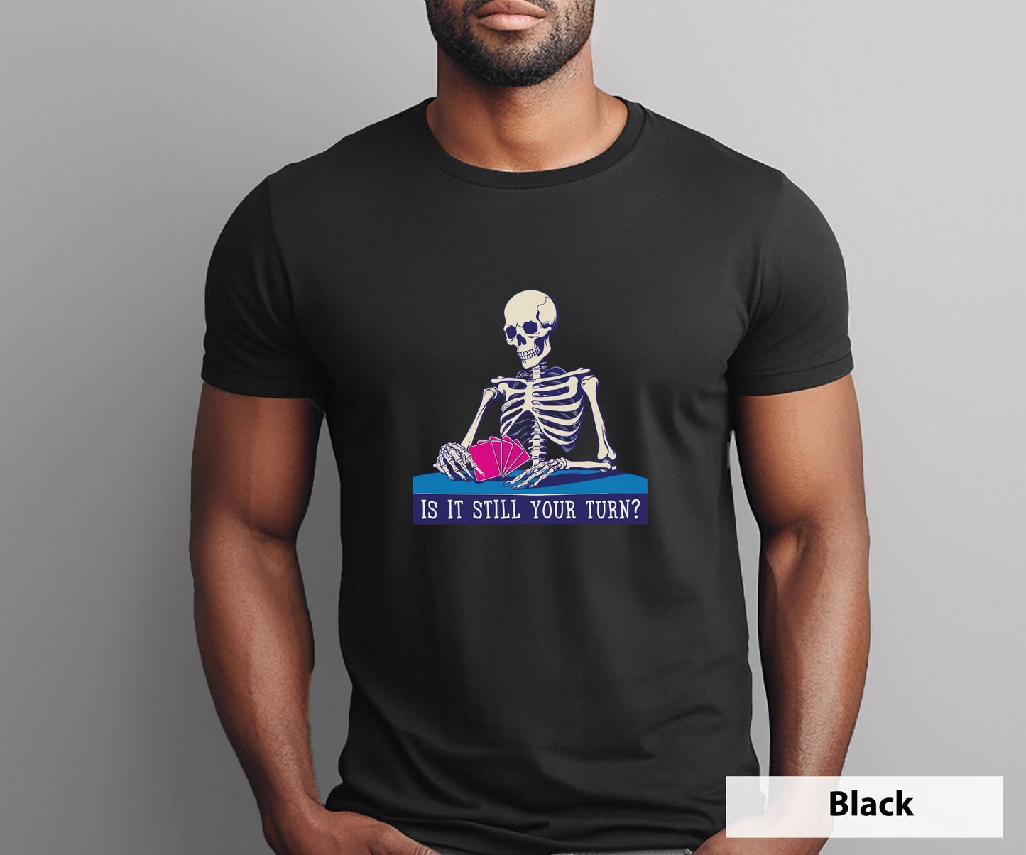 Is It Still Your Turn_ Adult Unisex T-Shirt