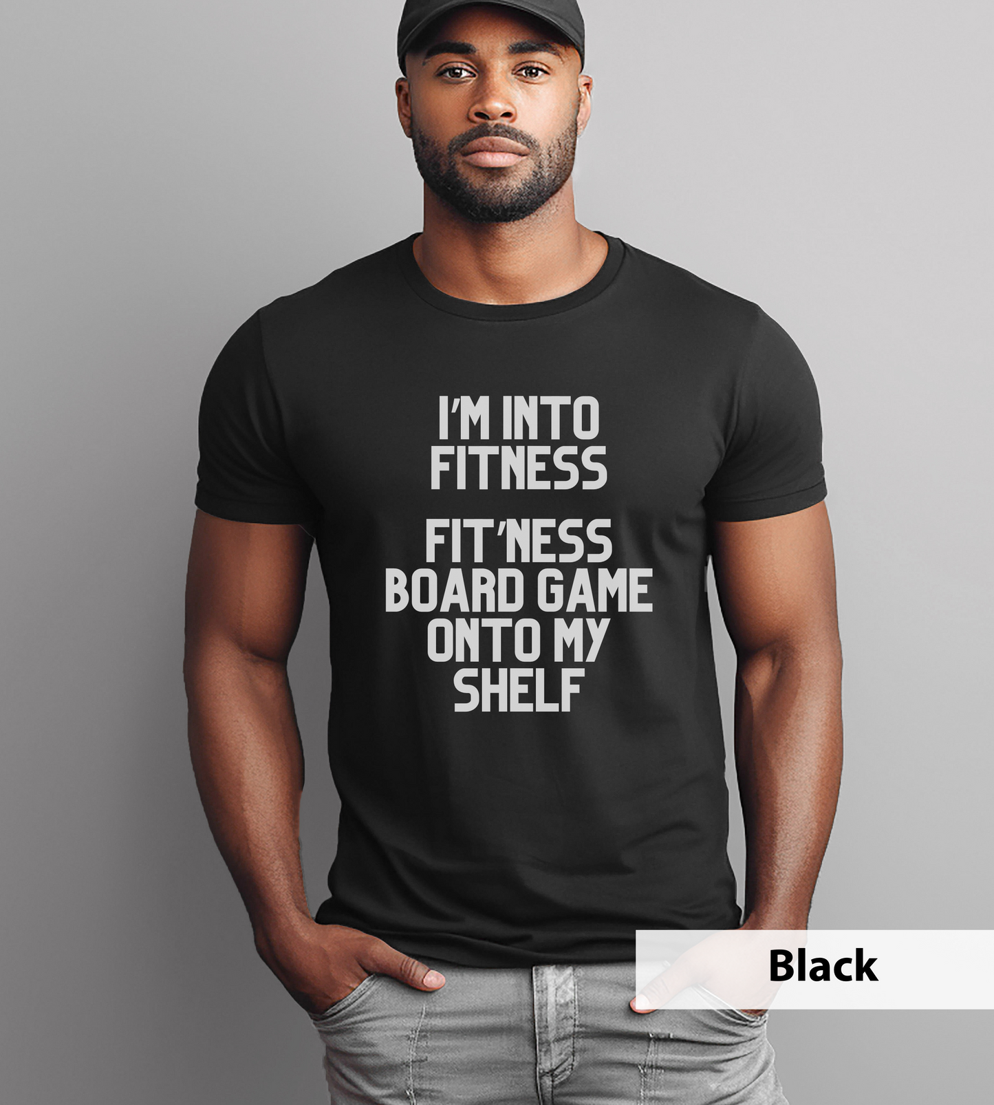 I'm Into Fitness, Fit'ness Board Game Onto My Shelf_ Adult Unisex T-Shirt