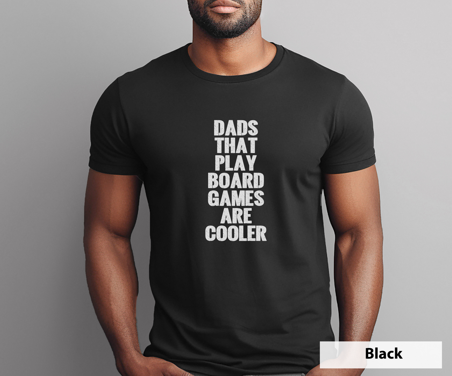 Dads That Play Board Games Are Cooler_ Adult Unisex T-Shirt