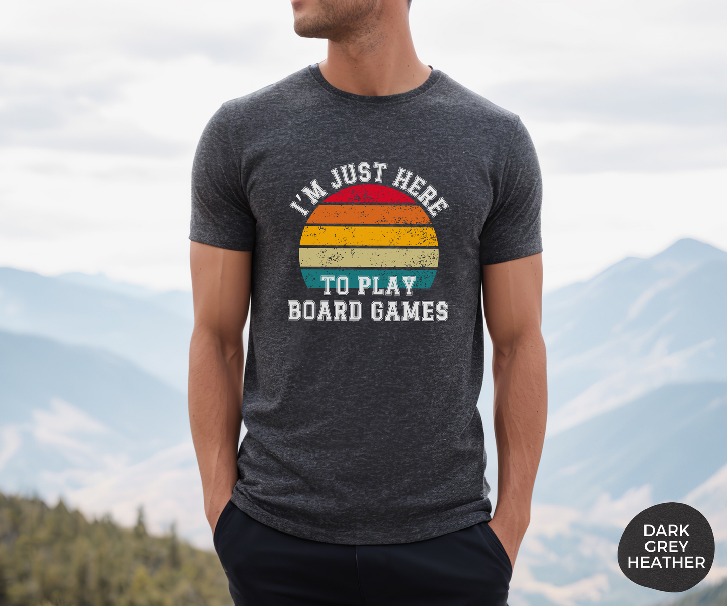 I'm Just Here To Play Board Games _ Adult Unisex T-Shirt