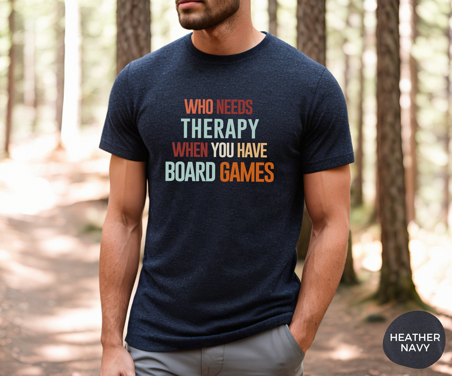 Who Needs Therapy When You Have Board Games (colorful text) _ Adult Unisex T-Shirt