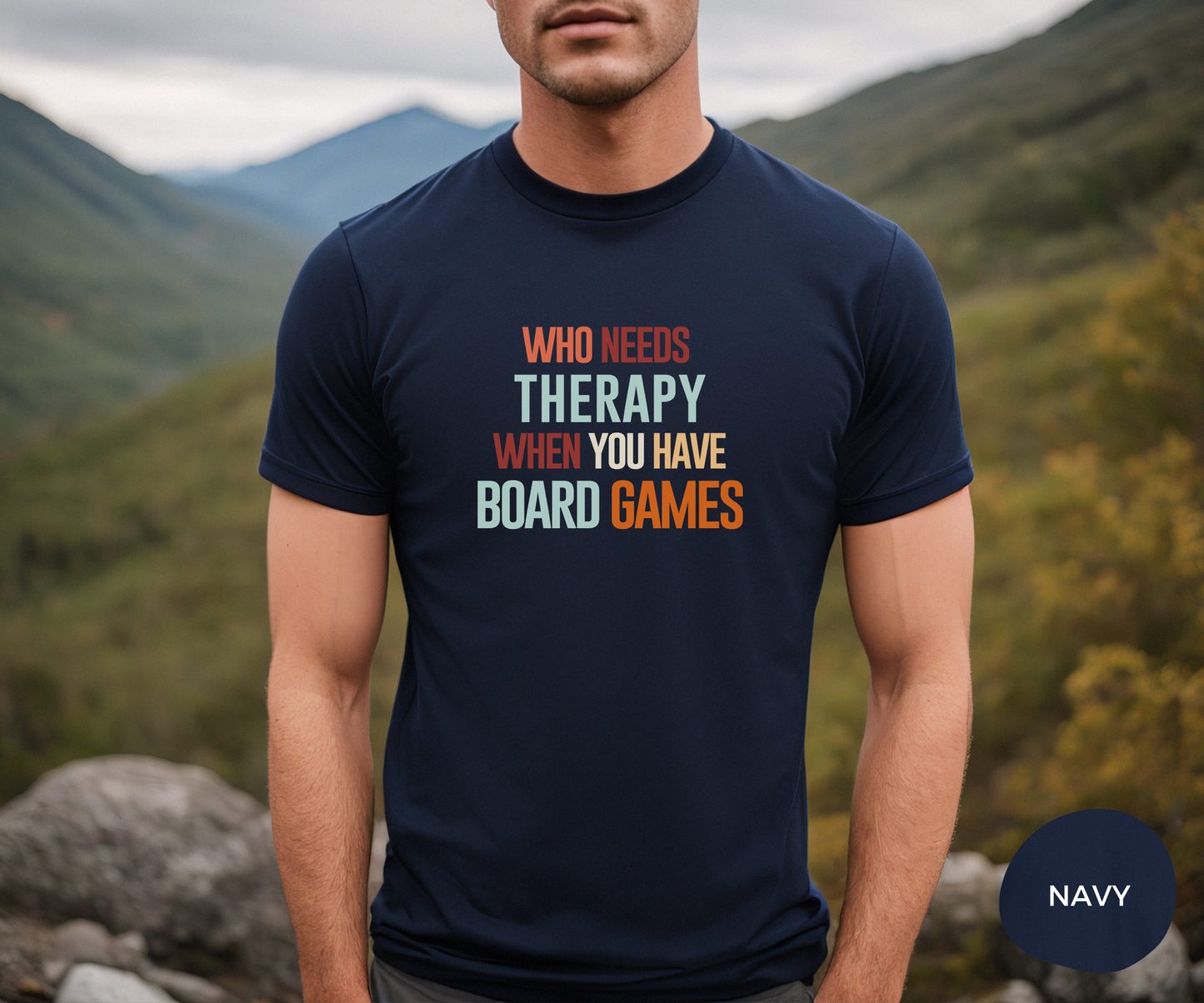 Who Needs Therapy When You Have Board Games (colorful text) _ Adult Unisex T-Shirt